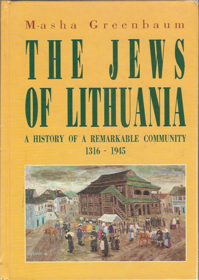 Cover of the book The jews of Lithuania 1316-1945